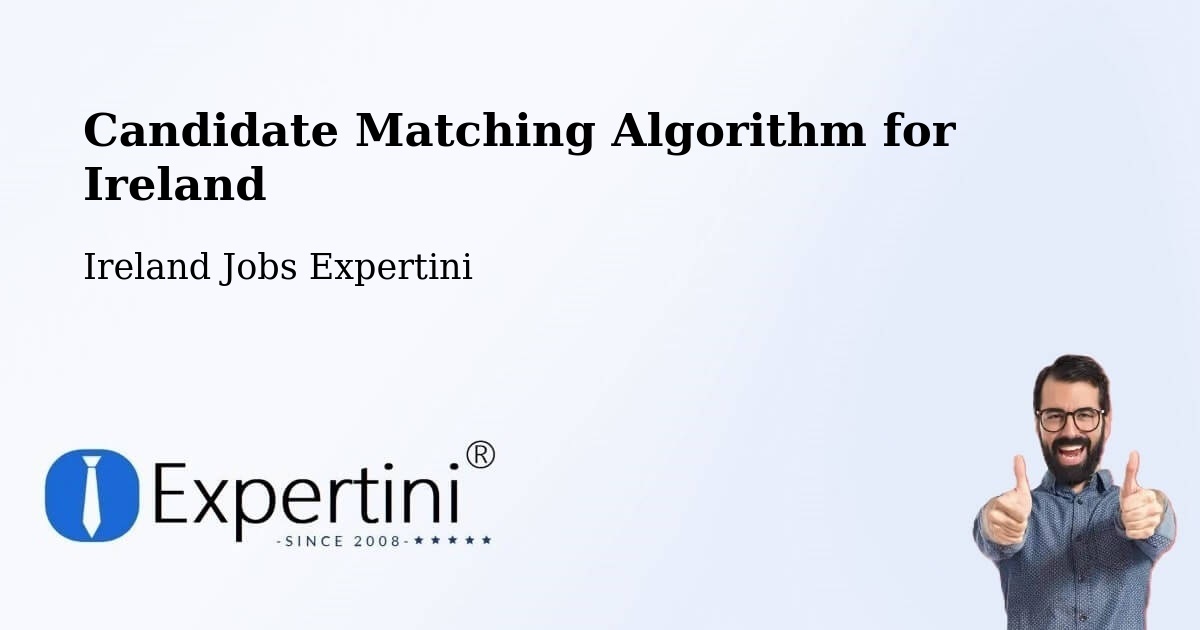 Candidate Matching Algorithm Overview – County Monaghan - Ireland Jobs Expertini